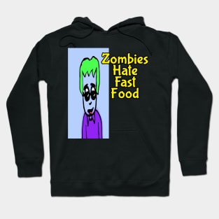 Zombies hate fast food Hoodie